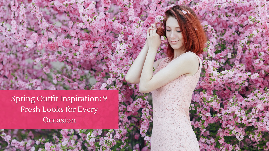Spring Outfit Inspiration: 9 Fresh Looks for Every Occasion