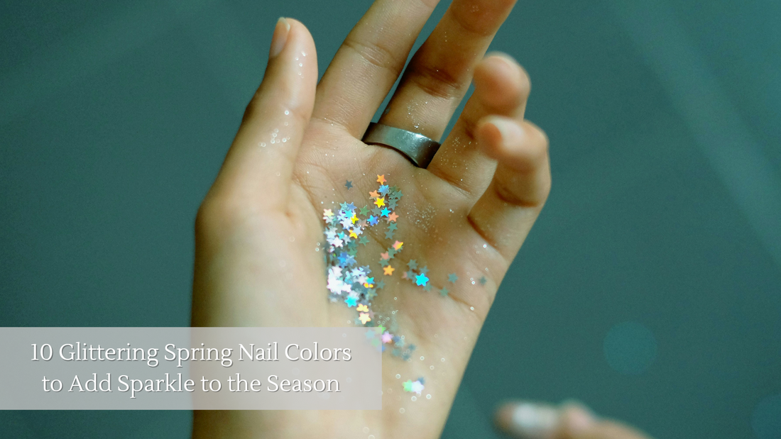 10 Glittering Spring Nail Colors to Add Sparkle to the Season