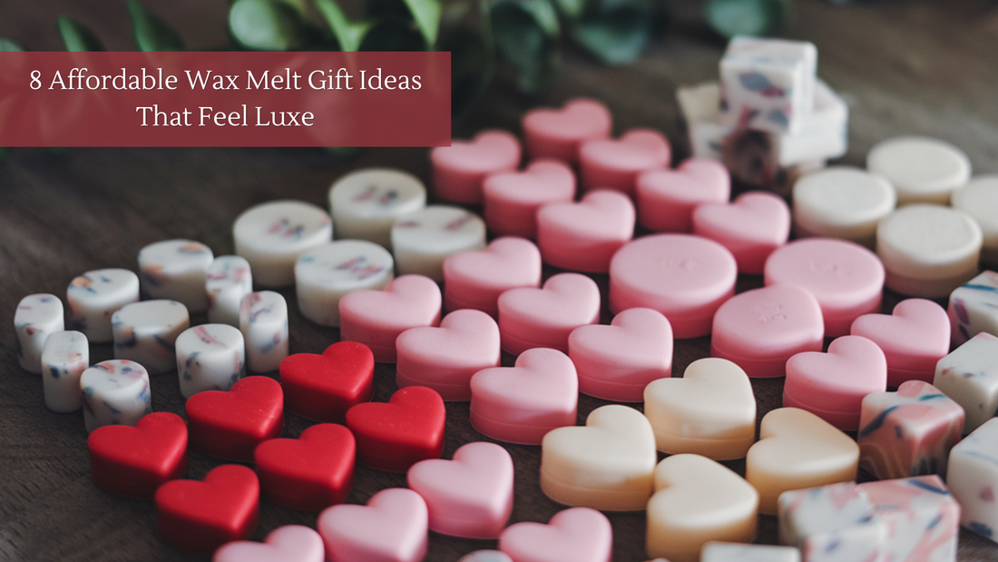 8 Affordable Wax Melt Gift Ideas That Feel Luxe