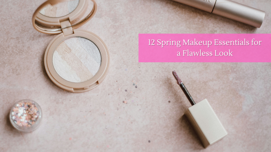 12 Spring Makeup Essentials for a Flawless Look