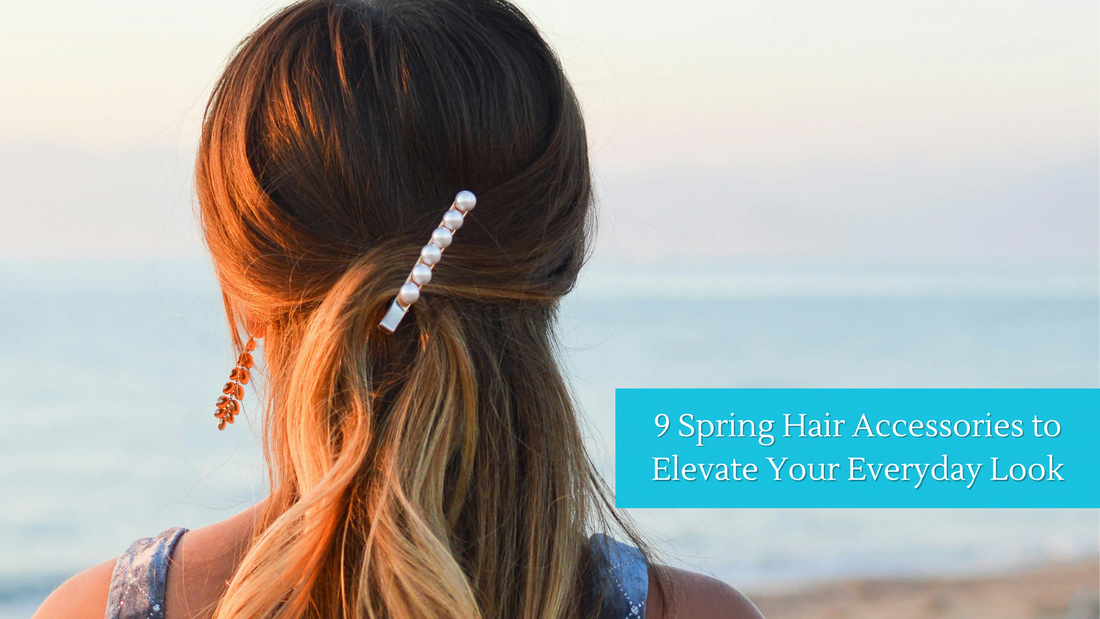 9 Spring Hair Accessories to Elevate Your Everyday Look