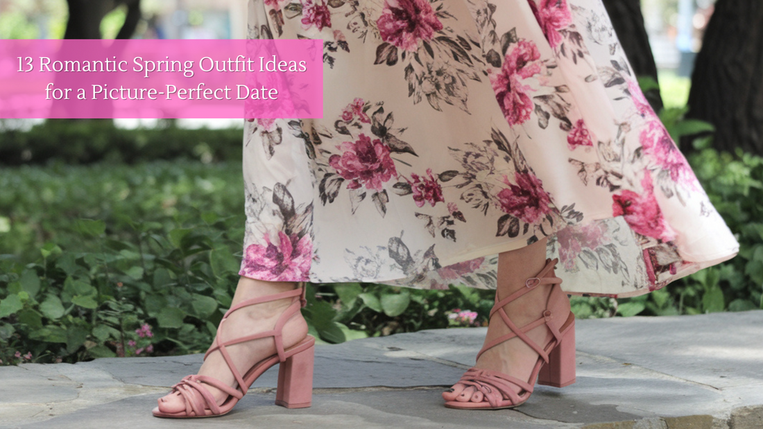 13 Romantic Spring Outfit Ideas for a Picture-Perfect Date