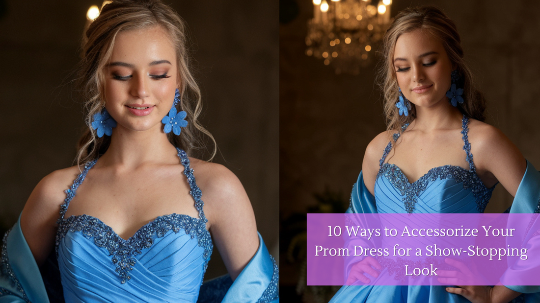 10 Ways to Accessorize Your Prom Dress for a Show-Stopping Look