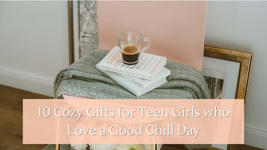 10 Cozy Gifts for Teen Girls Who Love a Good Chill Day