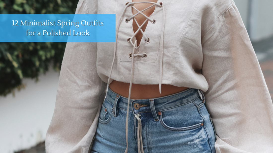 12 Minimalist Spring Outfits for a Polished Look