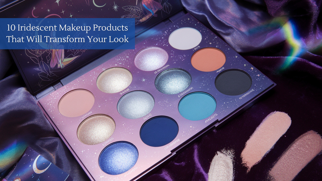 10 Iridescent Makeup Products That Will Transform Your Look