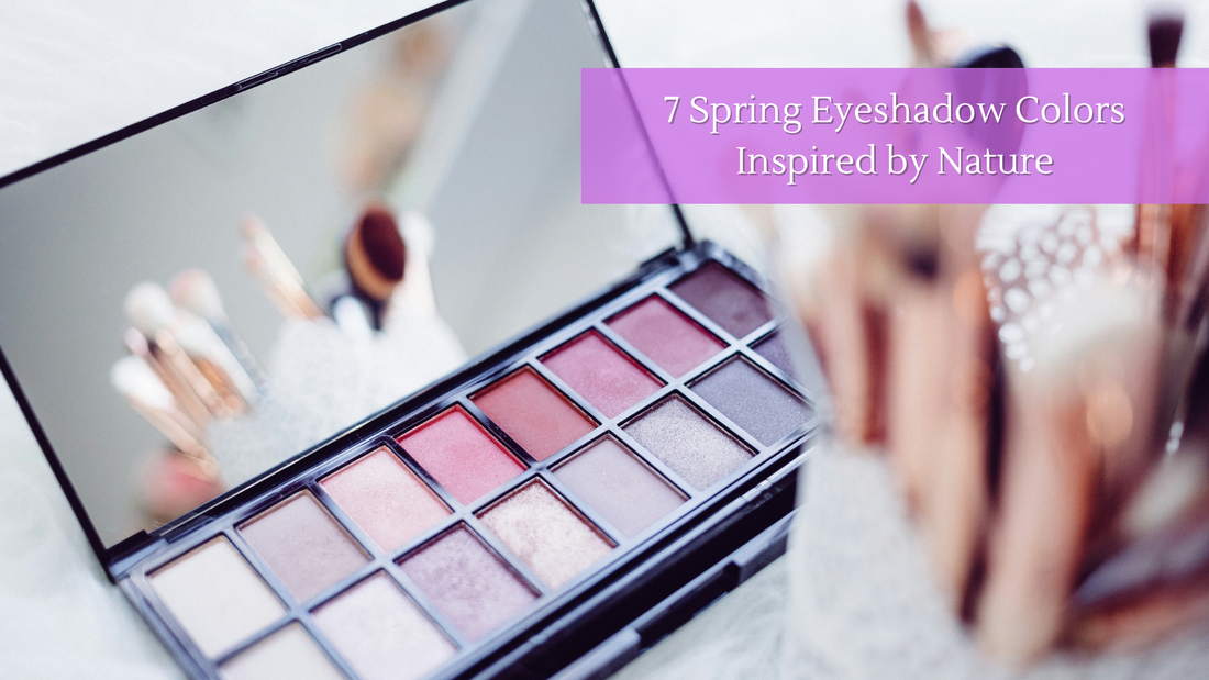 7 Spring Eyeshadow Colors Inspired by Nature