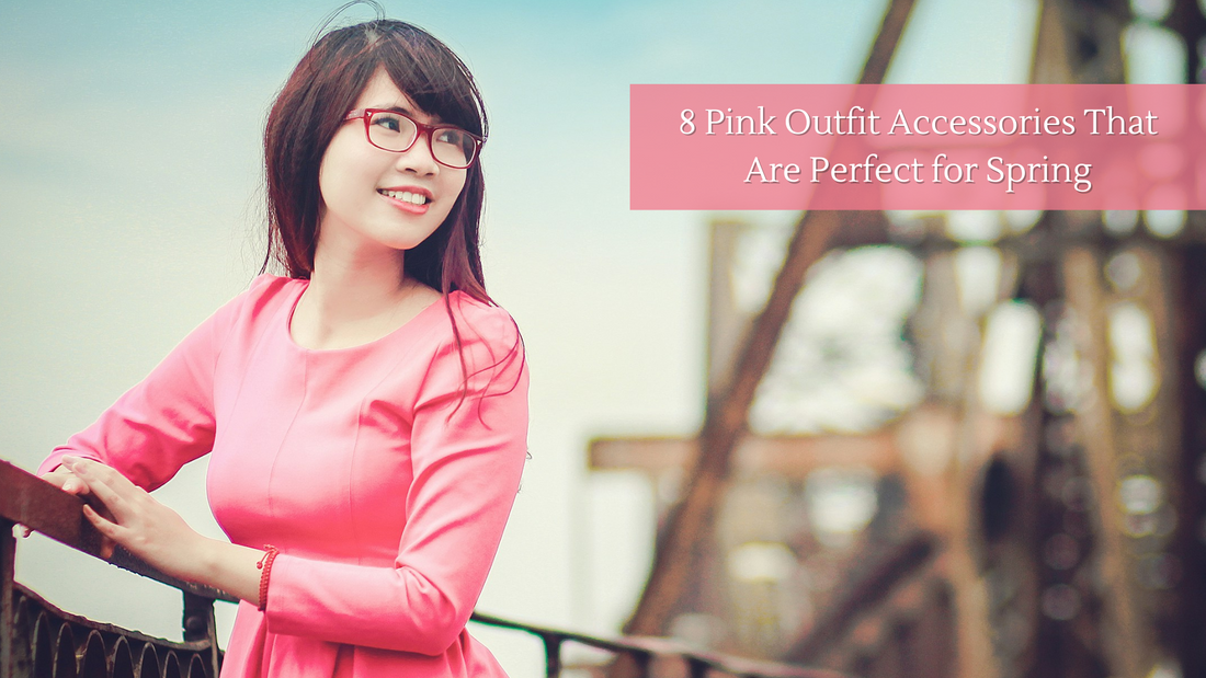 8 Pink Outfit Accessories That Are Perfect for Spring