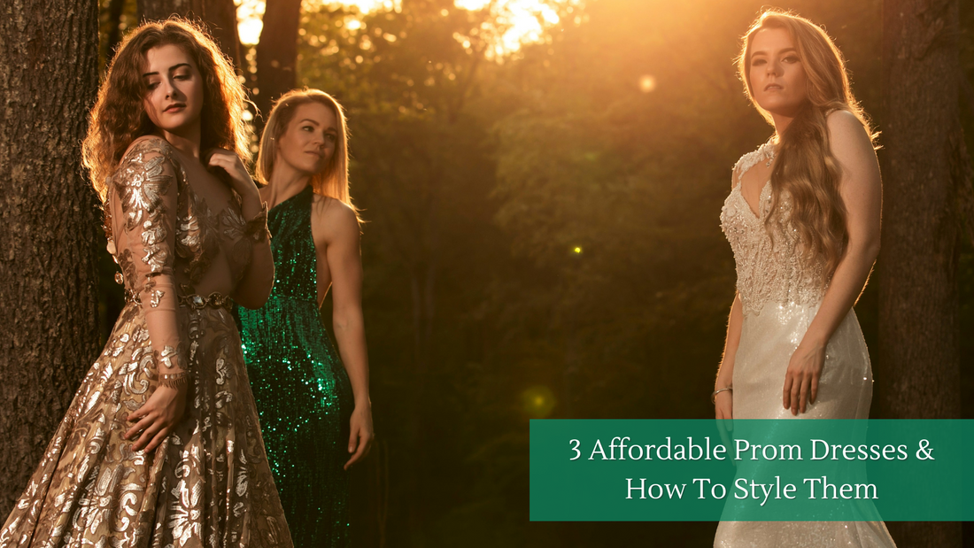 3 Affordable Prom Dresses & How To Style Them