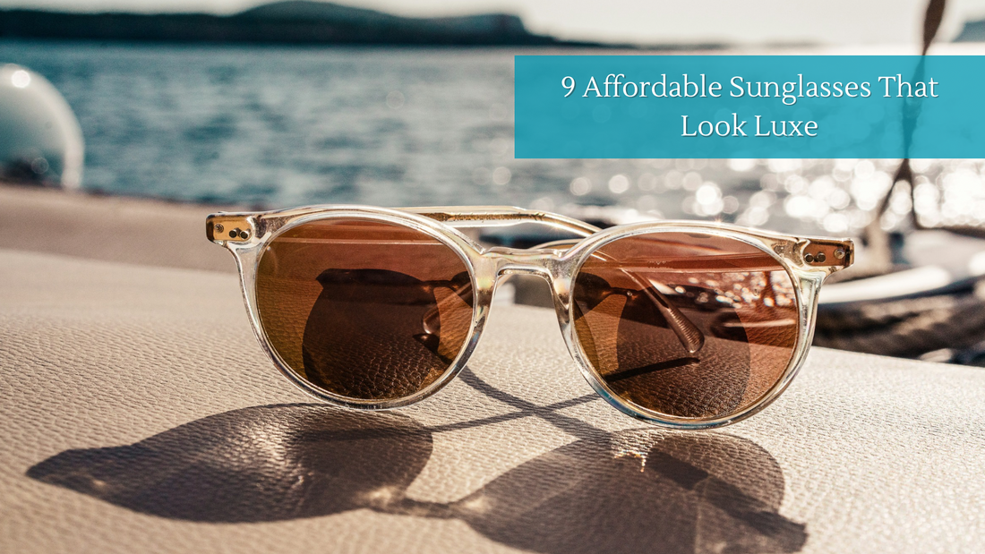 9 Affordable Sunglasses That Look Luxe